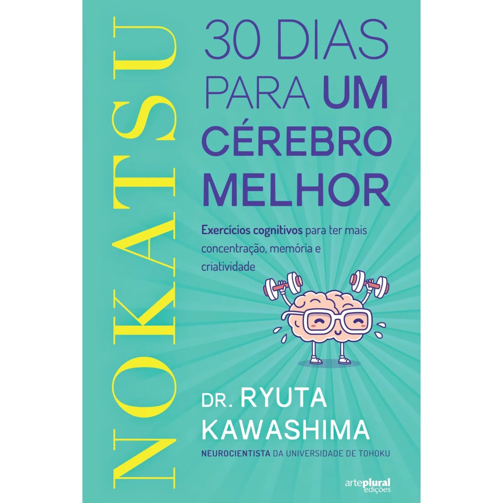 Arteplural Nokatsu de Ryuta Kawashima - 30 Dias para um Cérebro Melhor