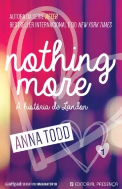 Outlet Presença Nothing More de Anna Todd - A História de Landon - Livro 1