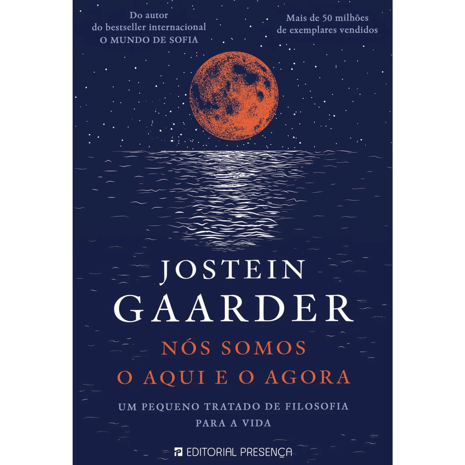 Presença Nós Somos o Aqui e o Agora de Jostein Gaarder