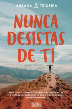 Oficina Do Livro Nunca Desistas de Ti de Susana Teixeira