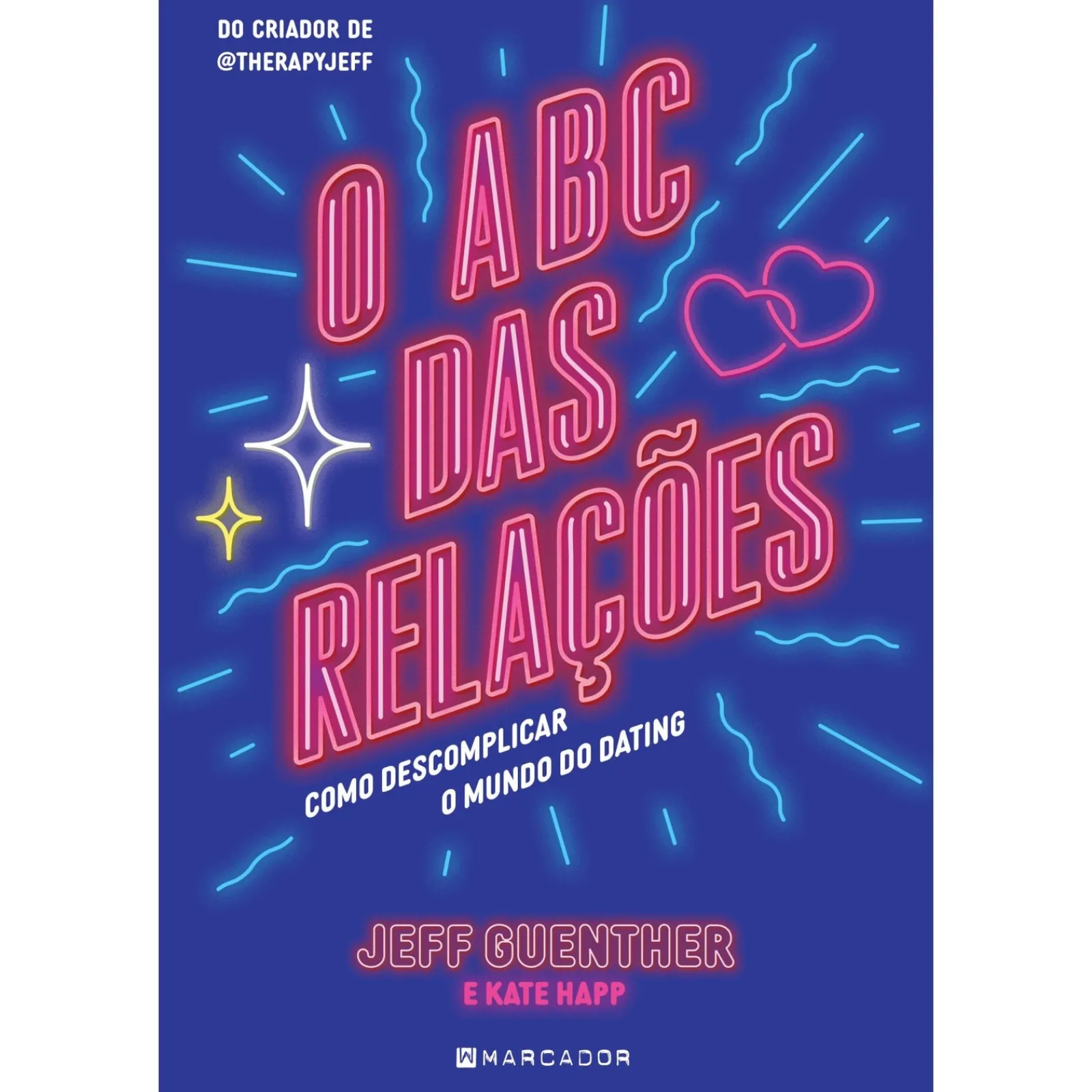 Online Marcador O ABC das Relações de Jeff Guenther e Kate Happ - Como Descomplicar o Mundo do Dating