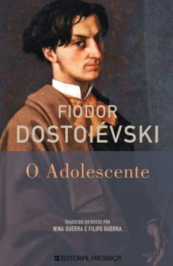 Presença O Adolescente de Fiódor Dostoiévski