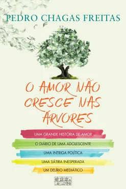 Discount Oficina Livro O Amor Não Cresce nas Árvores de Pedro Chagas Freitas