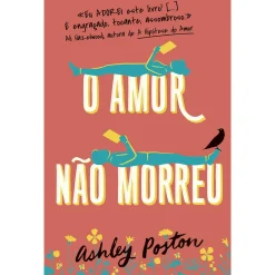 Porto Editora O Amor Não Morreu de Ashley Poston