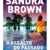 Best Quinta Essencia O Assalto do Passado de Sandra Brown