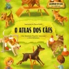 Texto Editora O Atlas dos Cães de Ester Dobiášová, Jana Sedlackova e Štepánka Sekaninová
