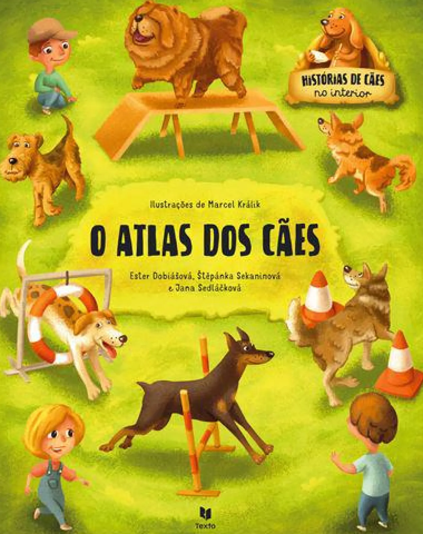 Texto Editora O Atlas dos Cães de Ester Dobiášová, Jana Sedlackova e Štepánka Sekaninová