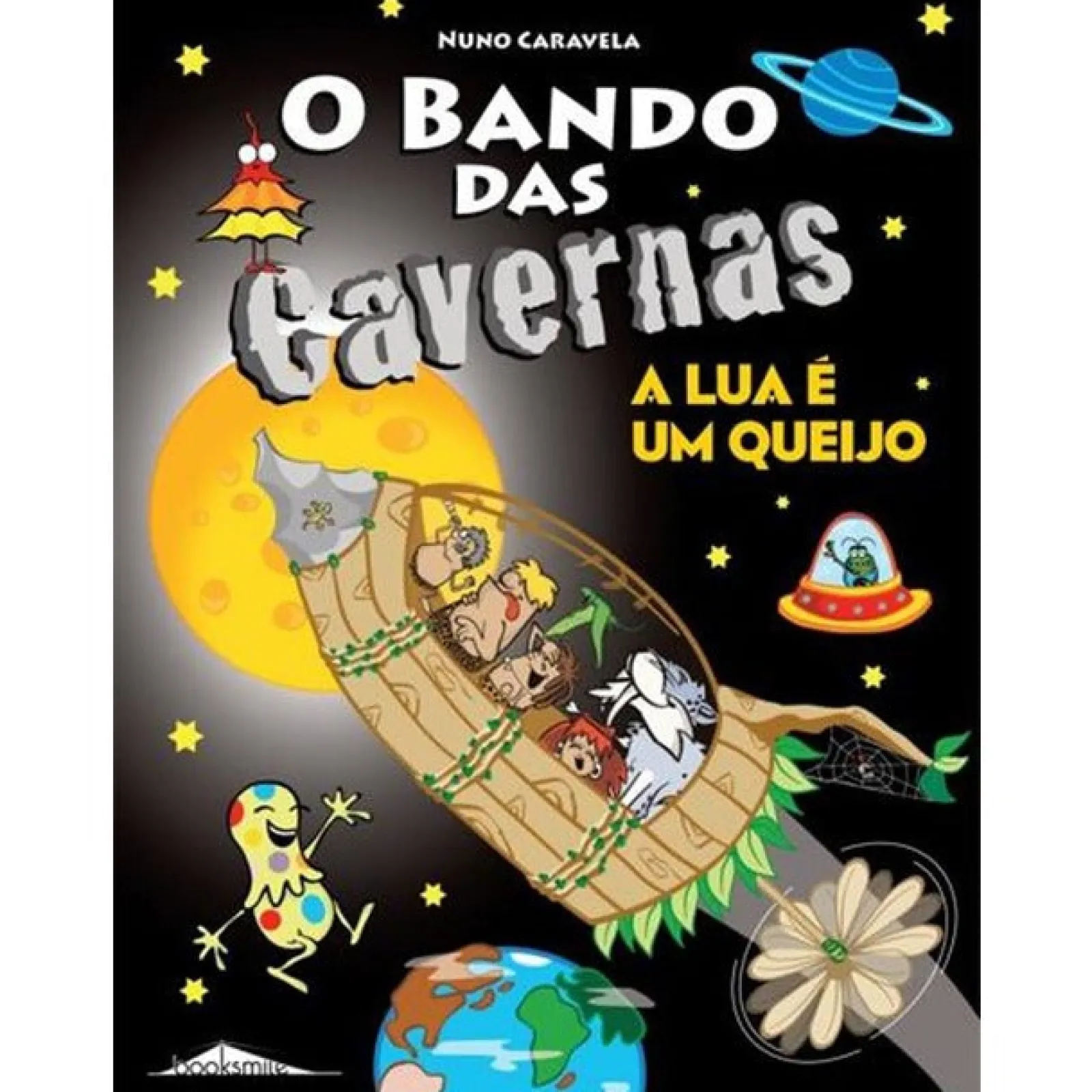 Booksmile O Bando das Cavernas N.º 7 de Nuno Caravela A Lua é um Queijo (9ª Edição)