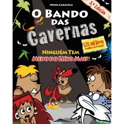 Note! Online O Bando das Cavernas N.º 23 de Nuno Caravela Ninguém Tem Medo do Lobo Mau! (2ª Edição)