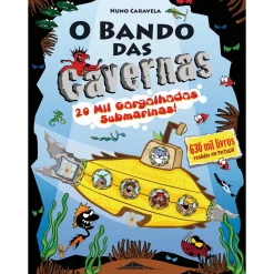 Note! Online O Bando das Cavernas N.º 27 de Nuno Caravela 20 Mil Gargalhadas Submarinas