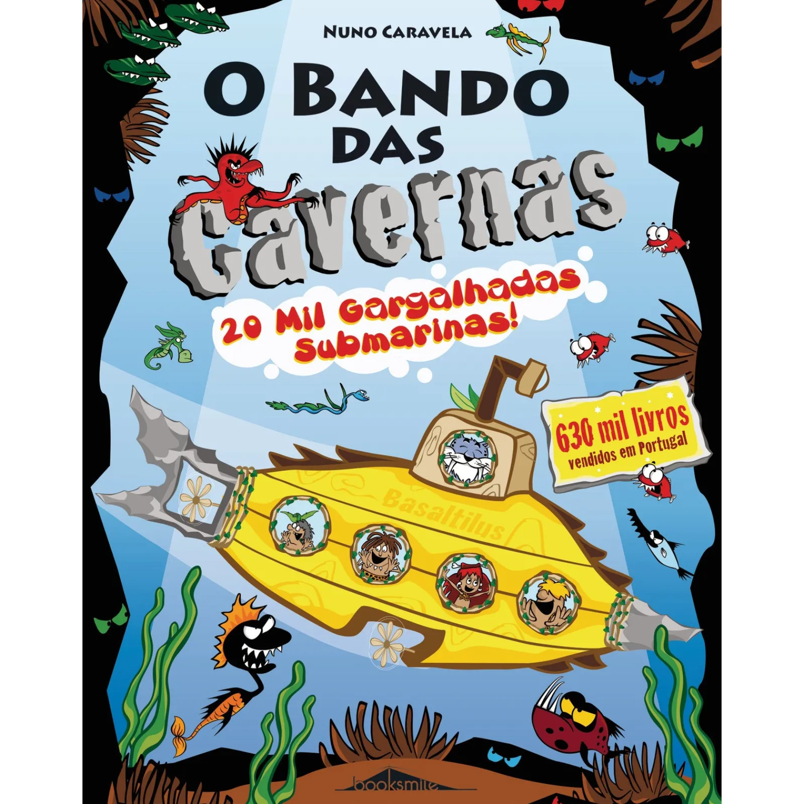 Note! Online O Bando das Cavernas N.º 27 de Nuno Caravela 20 Mil Gargalhadas Submarinas