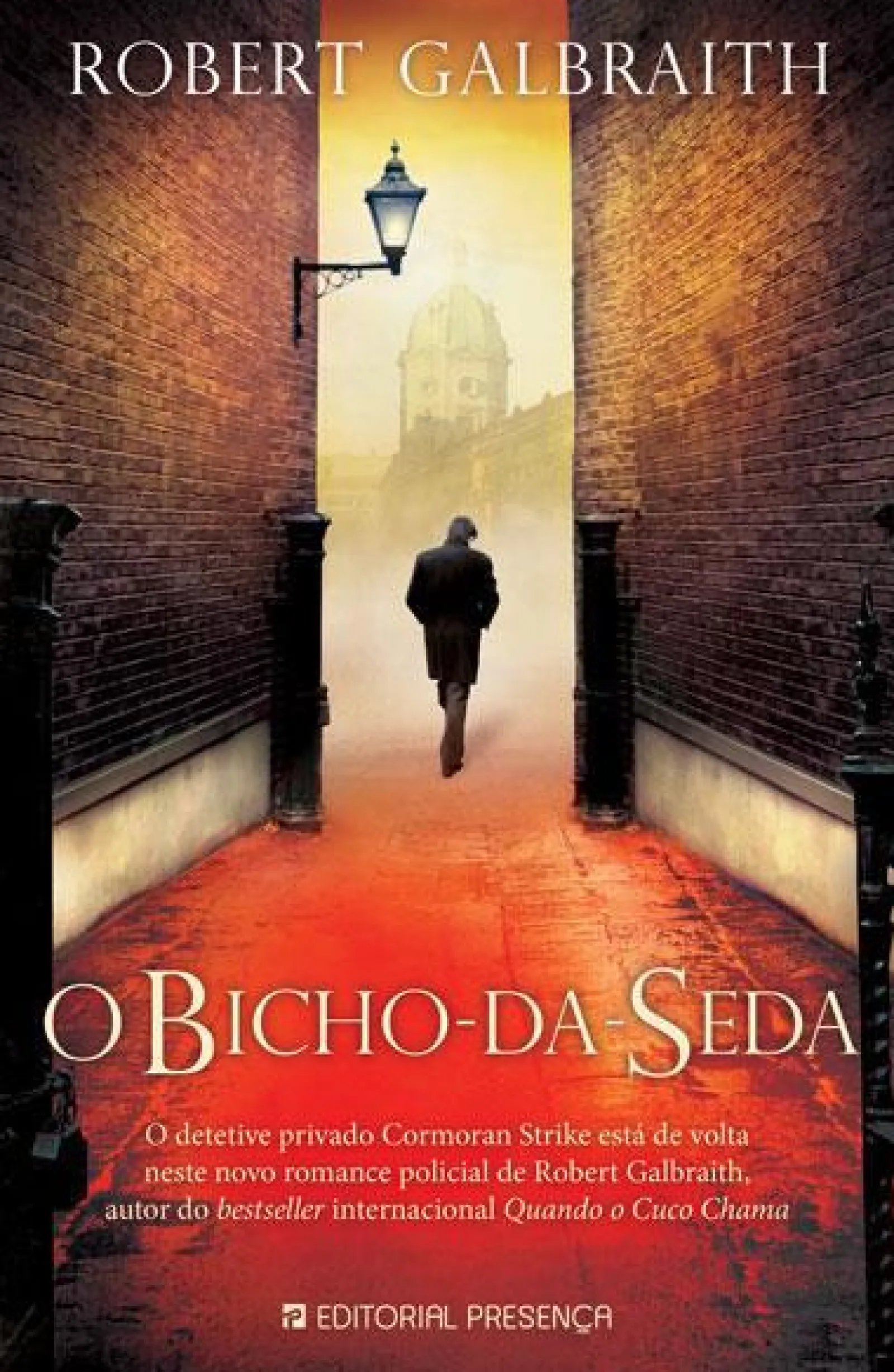 Presença O Bicho-da-Seda de Robert Galbraith