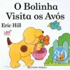 Presença O Bolinha Visita os Avós de Eric Hill
