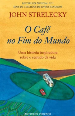 Sale Presença O Café no Fim do Mundo de John Strelecky