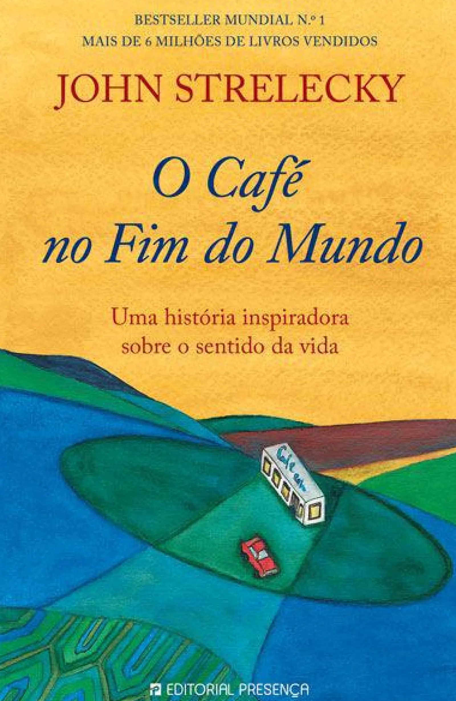 Sale Presença O Café no Fim do Mundo de John Strelecky