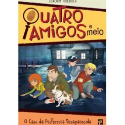 Presença O Caso da Professora Desaparecida de Joachim Friedrich - Quatro Amigos e Merio Nº 1
