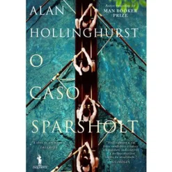 Hot Dom Quixote O Caso Sparsholt de Alan Hollinghurst