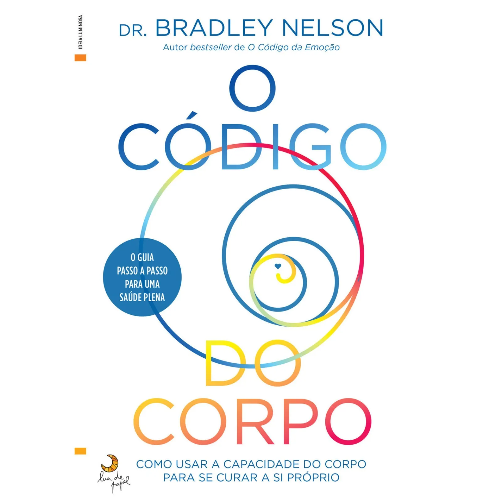 Lua De Papel O Código do Corpo de Dr. Bradley Nelson