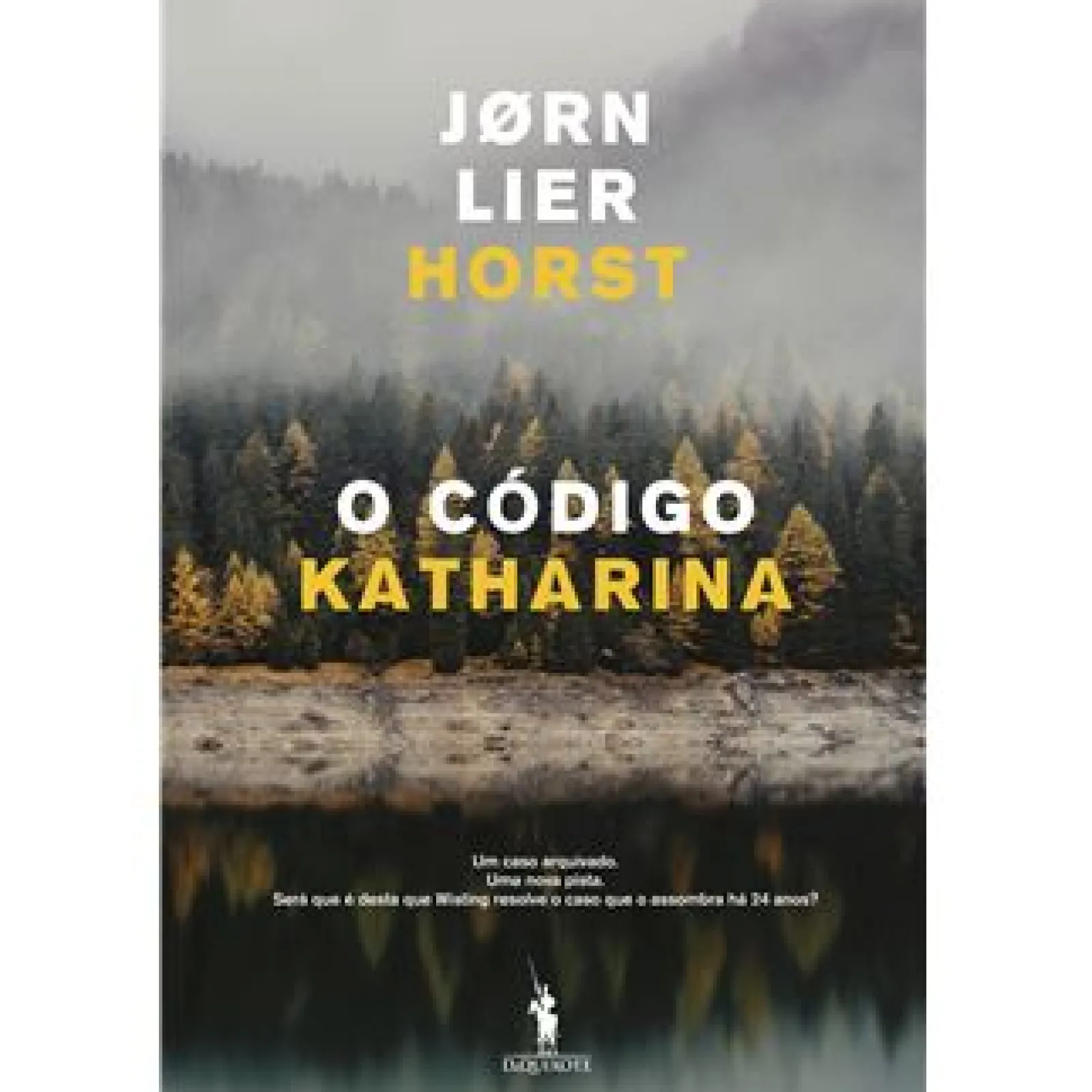 Dom Quixote O Código Katharina de Jørn Lier Horst