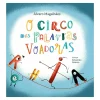 Porto Editora O Circo das Palavras Voadoras de Álvaro Magalhães