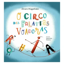 Porto Editora O Circo das Palavras Voadoras de Álvaro Magalhães