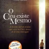 Lua De Papel O Céu Existe Mesmo de Todd Burpo e Lynn Vincent - A História Real do Menino que Esteve no Céu e Trouxe de Lá uma Mensagem