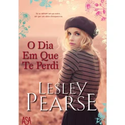 Best Asa O Dia em que Te Perdi de Lesley Pearse