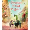 Fábula O Dinossauro da Casa ao Lado de David Litchfield