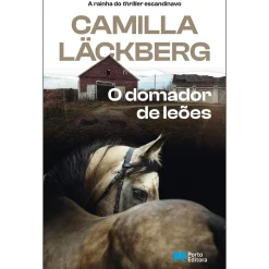 Porto Editora O Domador de Leões de Camilla Läckberg