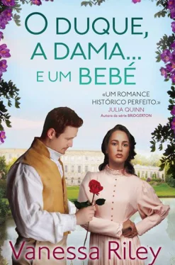 Hot Quinta Essencia O Duque, a Dama... e um Bebé de Vanessa Riley
