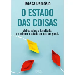 Oficina Do Livro O Estado das Coisas de Teresa Damásio