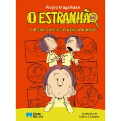 Porto Editora O Estranhão - o Bom, o Mau e o Nem por Isso de Álvaro Magalhães - Livro 16