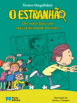 Porto Editora O Estranhão - Oh, Não! Sou um Influenciador Digital! de Álvaro Magalhães Livro 13