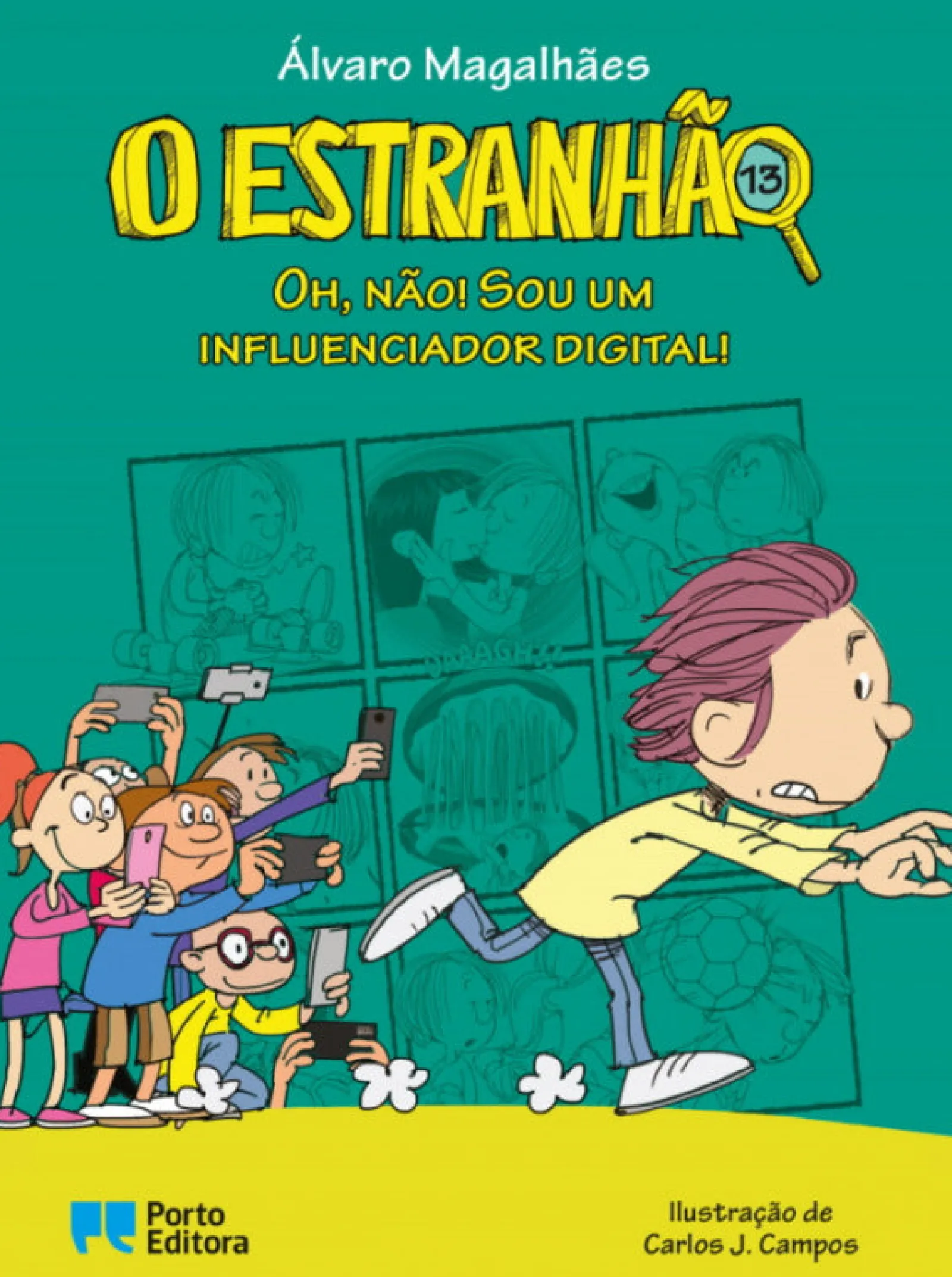 Porto Editora O Estranhão - Oh, Não! Sou um Influenciador Digital! de Álvaro Magalhães Livro 13