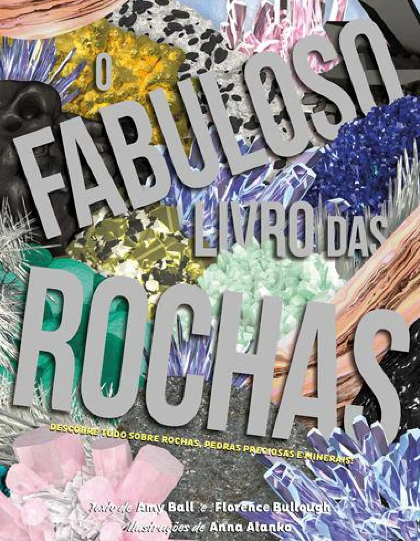 Hot Booksmile O Fabuloso Livro das Rochas de Amy Ball e Florence Bullough