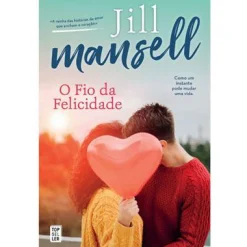 Discount Topseller O Fio da Felicidade de Jill Mansell