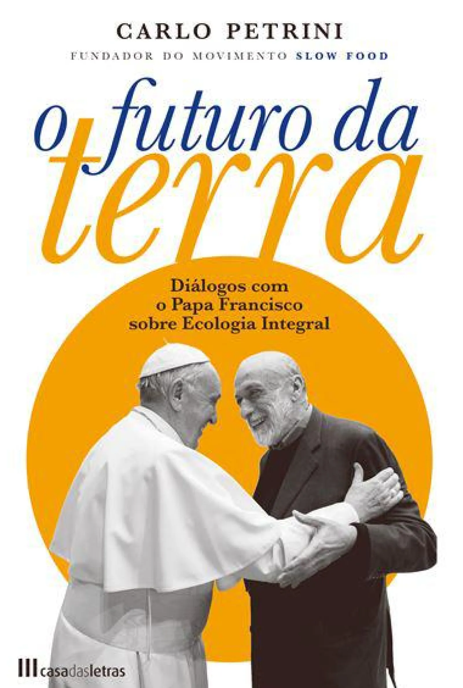 Outlet Casa Das Letras O Futuro da Terra de Carlo Petrini