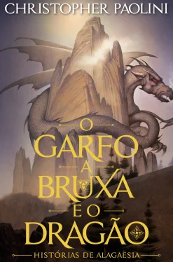 Edições Asa O Garfo, a Bruxa e o Dragão de Christopher Paolini