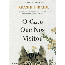 Presença O Gato que nos Visitou de Takashi Hiraide