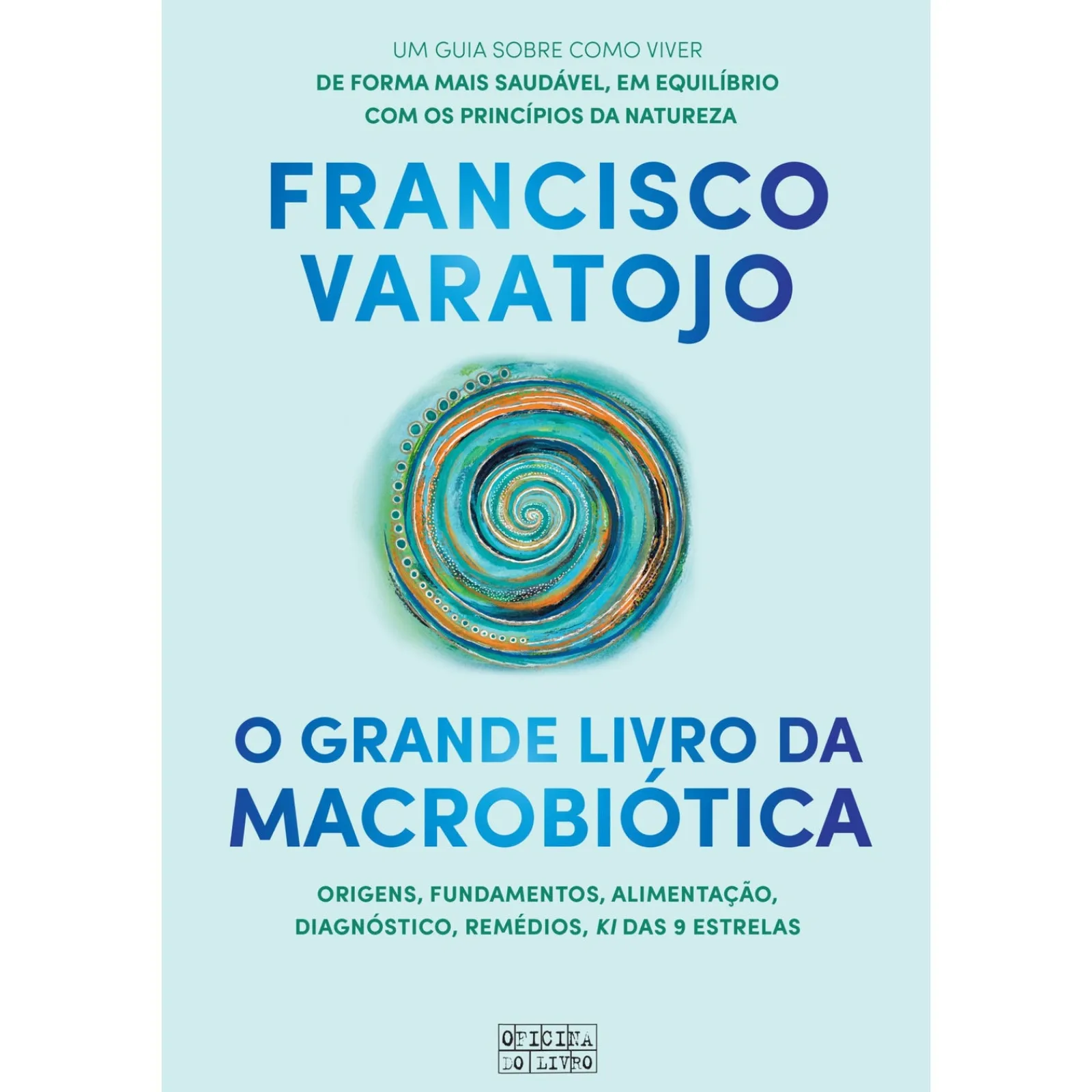 Hot Oficina Livro O Grande Livro da Macrobiótica de Francisco Varatojo