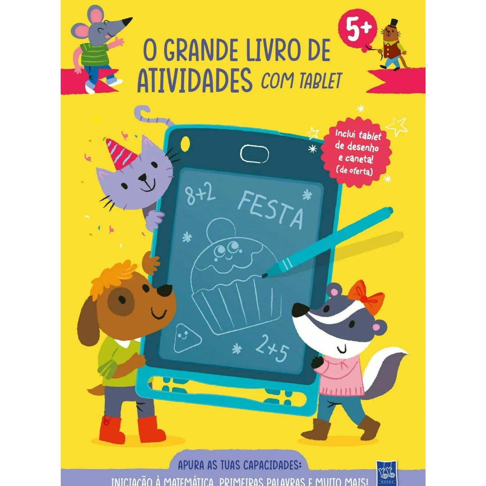 Yoyo O Grande Livro de Atividades com Tablet - Iniciação à Matemática e Primeiras Palavras 5+ de BOOKS
