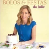 Casa Das Letras O Grande Livro de Bolos & Festas da Julie de Julie Deffense