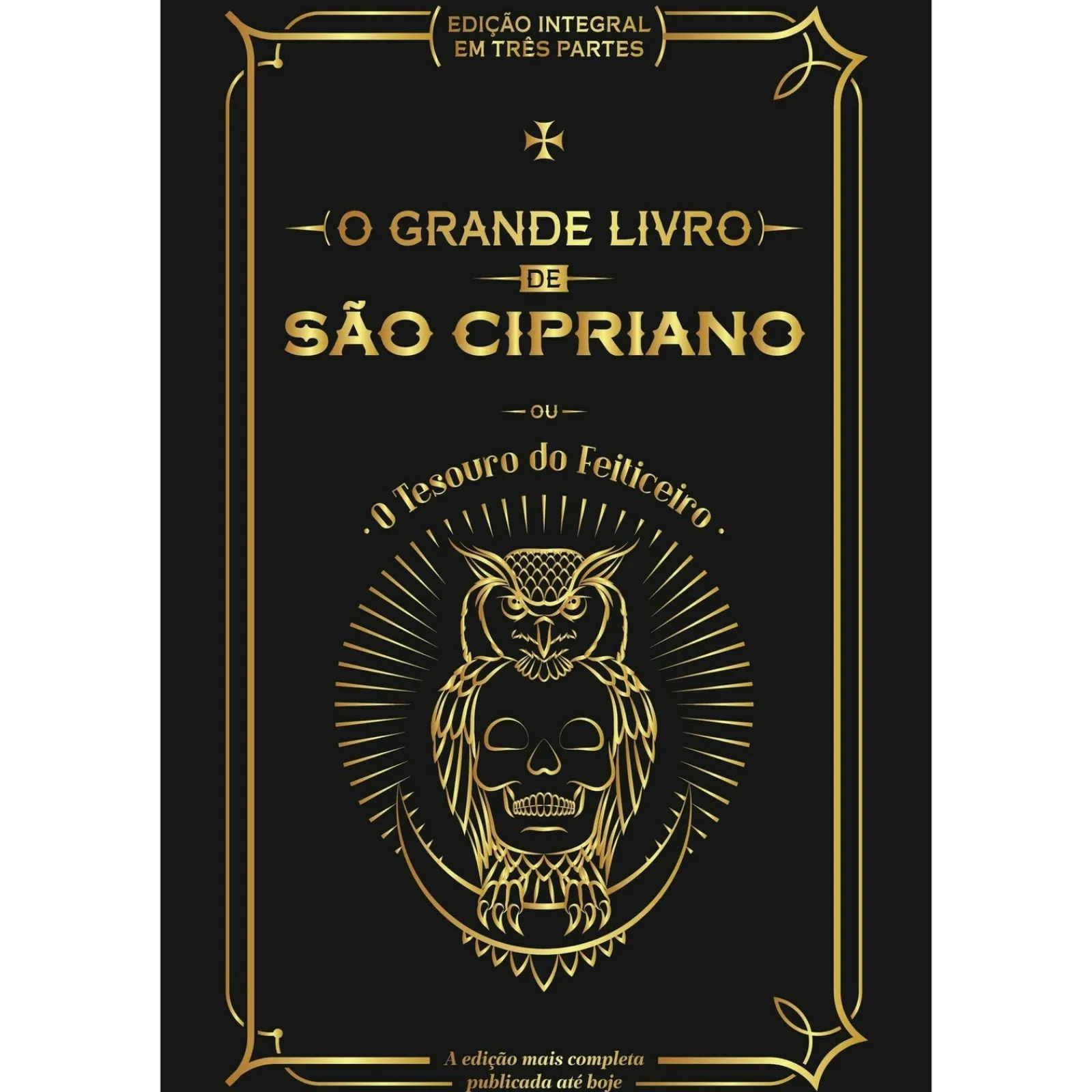 Sale Nascente O Grande Livro de São Cipriano ou o Tesouro do Feiticeiro de São Cipriano