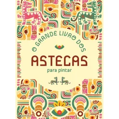 Parsifal O Grande Livro dos Astecas para Pintar