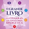 Nascente O Grande Livro dos Chakras e da Anatomia Energética de João Magalhães - (3ª Edição)