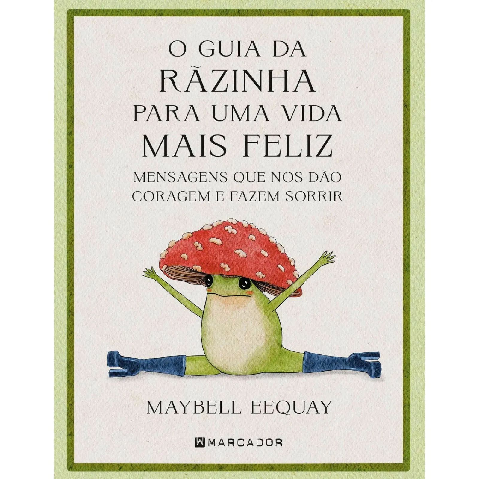 New Marcador O Guia da Rãzinha para uma Vida Mais Feliz de Maybell Eequay