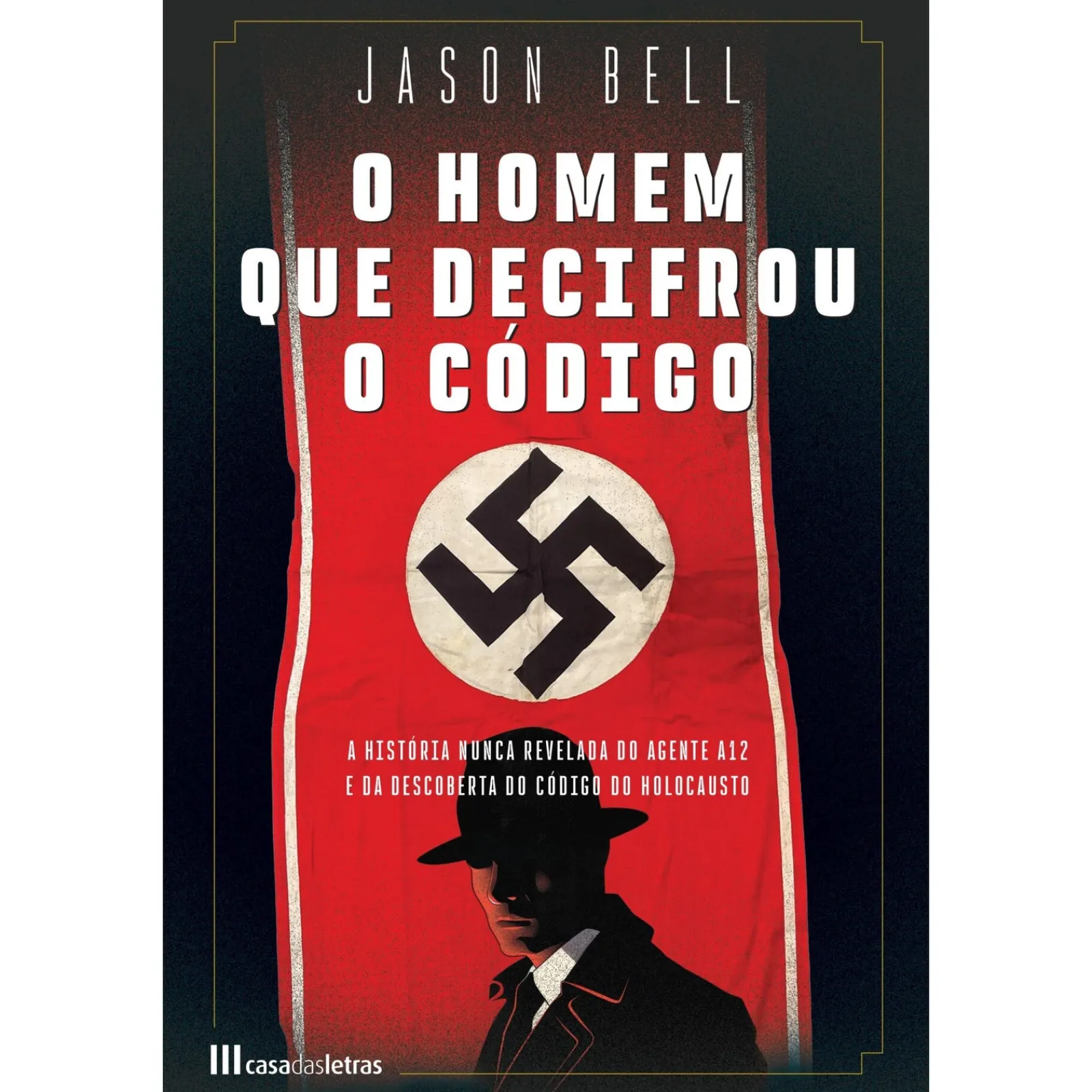 Casa Das Letras O Homem que Decifrou o Código de Jason Bell