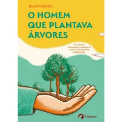 Best Albatroz O Homem que Plantava Árvores de Jean Giono