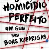 Editorial Presença O Homicídio Perfeito de Holly Jackson Um Guia para Boas Raparigas