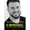 Note! Online O Improvável de Francisco Monteiro